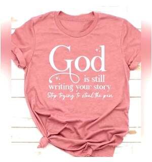 God Is Still Writing Your Story Inspirational T-Shirt 1X